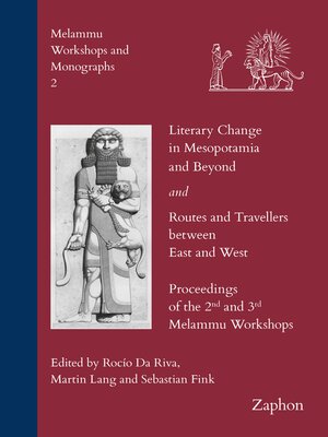 cover image of Literary Change in Mesopotamia and Beyond and Routes and Travellers between East and West